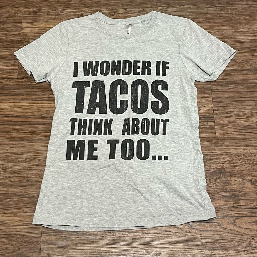 Next Level Apparel Short Sleeve I Wonder If Tacos Think About Me Too Tshirt L